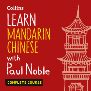 cover image of Learn Mandarin Chinese With Paul Noble